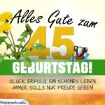 45. Geburtstag - Geburtstagskarte ALLES GUTE mit schönem Spruch