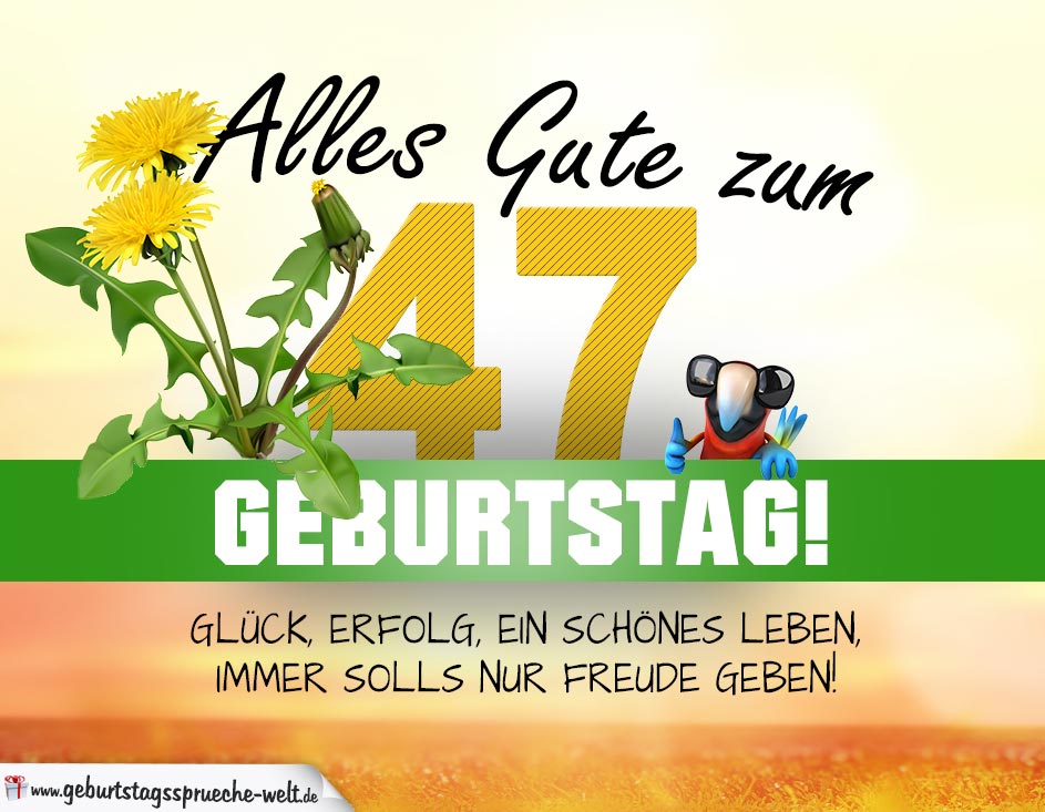 47. Geburtstag Geburtstagskarte ALLES GUTE mit schönem Spruch GeburtstagssprücheWelt