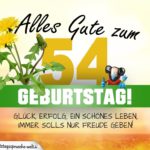 54. Geburtstag - Geburtstagskarte ALLES GUTE mit schönem Spruch