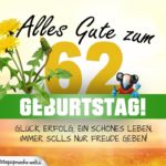 62. Geburtstag - Geburtstagskarte ALLES GUTE mit schönem Spruch