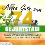 74. Geburtstag - Geburtstagskarte ALLES GUTE mit schönem Spruch