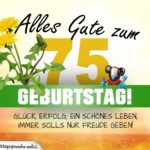 75. Geburtstag - Geburtstagskarte ALLES GUTE mit schönem Spruch