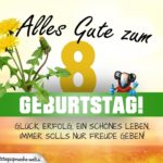 8. Geburtstag - Geburtstagskarte ALLES GUTE mit schönem Spruch