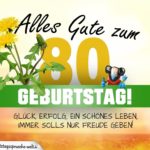 80. Geburtstag - Geburtstagskarte ALLES GUTE mit schönem Spruch