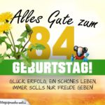 84. Geburtstag - Geburtstagskarte ALLES GUTE mit schönem Spruch