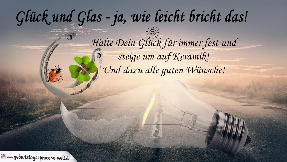 Glück und Glas Geburtstagssprüche Karte GeburtstagssprücheWelt