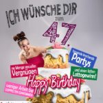 Glückwünsche Geburtstagskarte 47. Geburtstag mit Torte