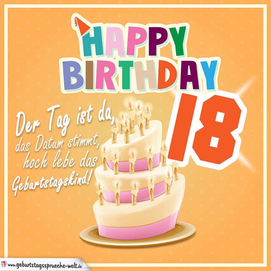 18. Geburtstag Geburtstagssprüche Happy Birthday Geburtstagskind GeburtstagssprücheWelt