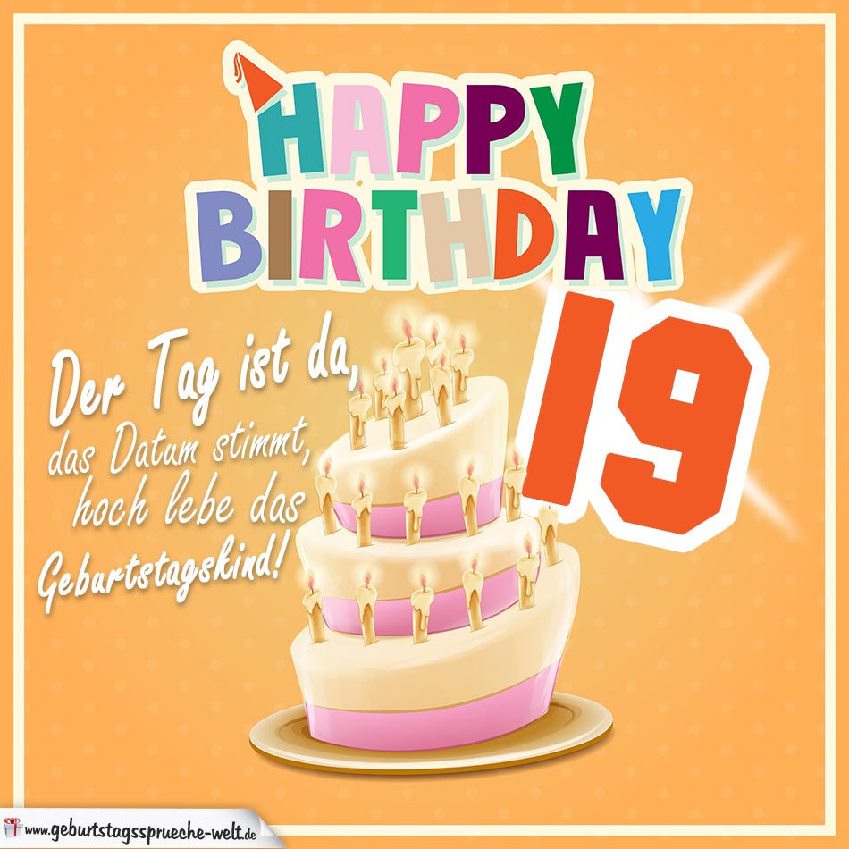 19. Geburtstag Geburtstagssprüche Happy Birthday Geburtstagskind GeburtstagssprücheWelt