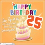 25. Geburtstag Geburtstagssprüche Happy Birthday Geburtstagskind