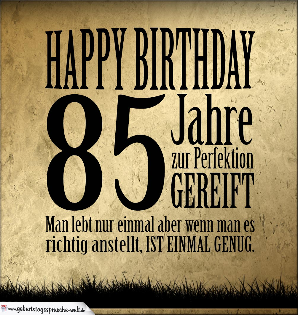 35+ Spruch zum 85 geburtstag frau information