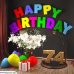 Happy Birthday 74 Jahre Glückwunschkarte mit Margeriten-Blumenstrauß, Luftballons und Geschenk unter Glasglocke