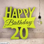 Holzausschnitt Happy Birthday 20. Geburtstag Spruch