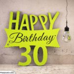 Holzausschnitt Happy Birthday 30. Geburtstag Spruch