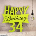 Holzausschnitt Happy Birthday 34. Geburtstag Spruch