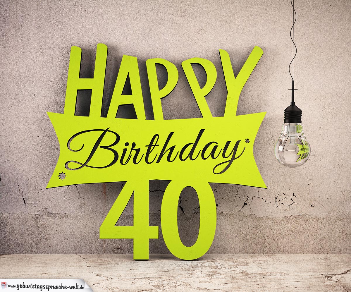 Holzausschnitt Happy Birthday 40. Geburtstag Spruch