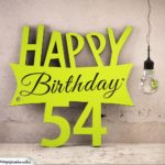 Holzausschnitt Happy Birthday 54. Geburtstag Spruch