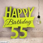 Holzausschnitt Happy Birthday 55. Geburtstag Spruch