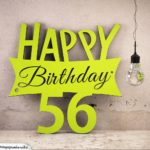 Holzausschnitt Happy Birthday 56. Geburtstag Spruch