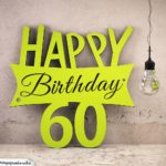 Holzausschnitt Happy Birthday 60. Geburtstag Spruch