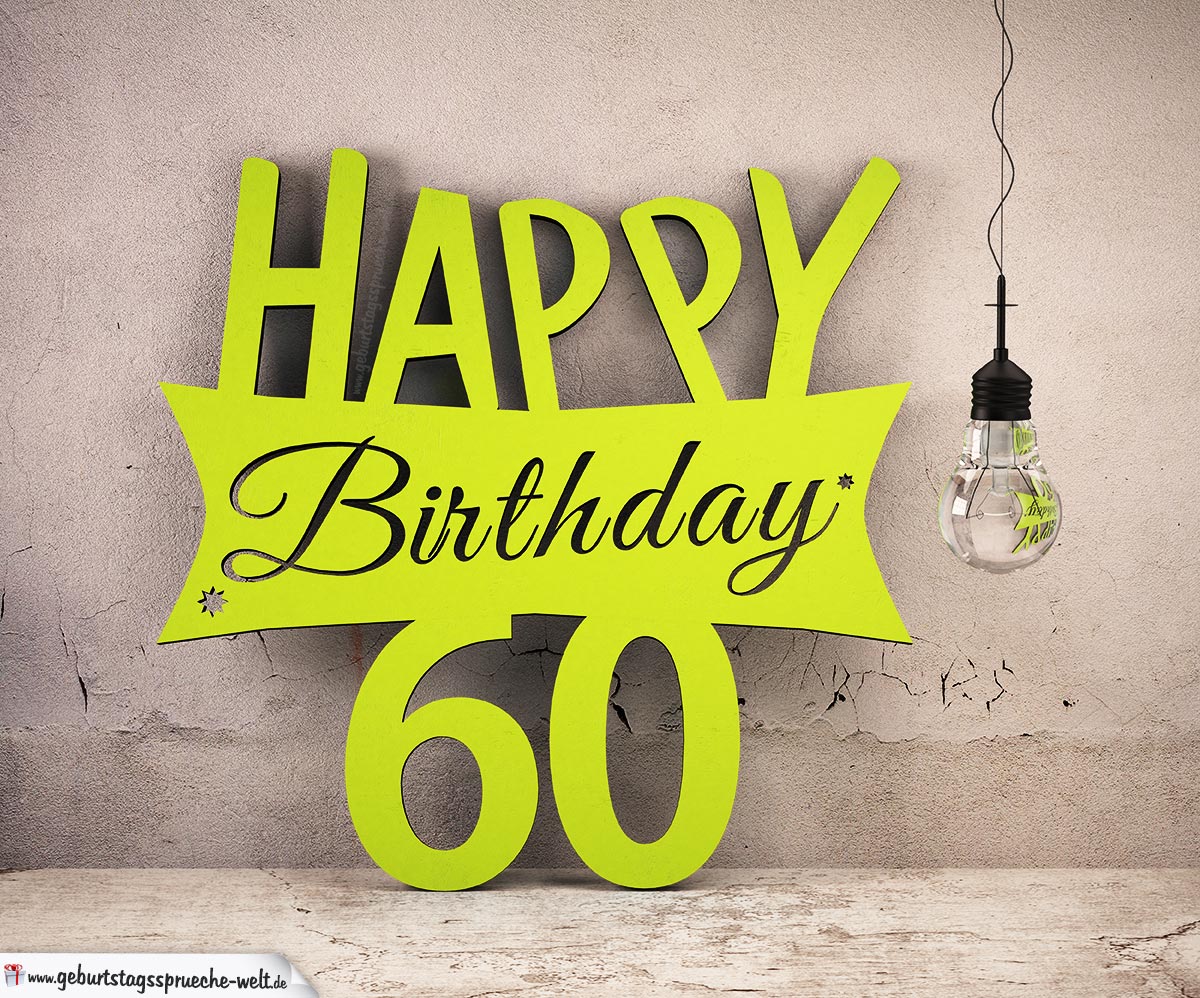 Holzausschnitt Happy Birthday 60 Geburtstag Spruch Geburtstagsspruche Welt