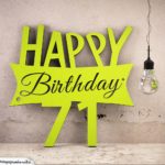 Holzausschnitt Happy Birthday 71. Geburtstag Spruch