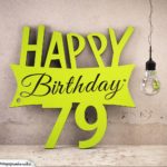 Holzausschnitt Happy Birthday 79. Geburtstag Spruch